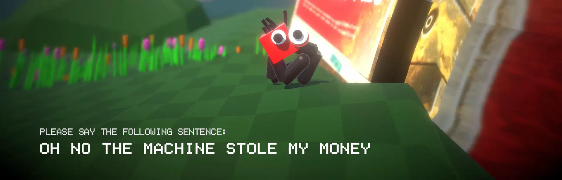 A screenshot of the came. The game character is curdled into a ball next to an oversized cigarette machine. Text on the screen says: "Oh no the machine stole my money"